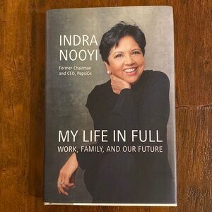 My Life in Full: Work, Family, and Our Future by Indra Nooyi NY Times Bestseller